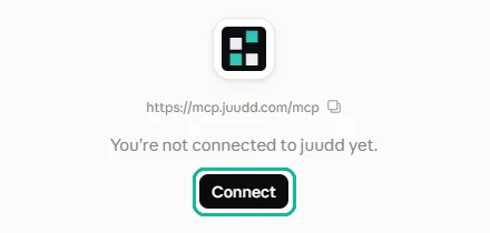 The juudd connector page in Claude: “You’re not connected to juudd yet.” with the Connect button marked.